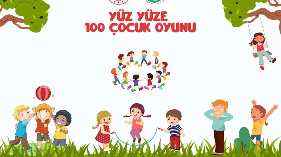 Yüz Yüze 100 Çocuk Oyunu Projesi